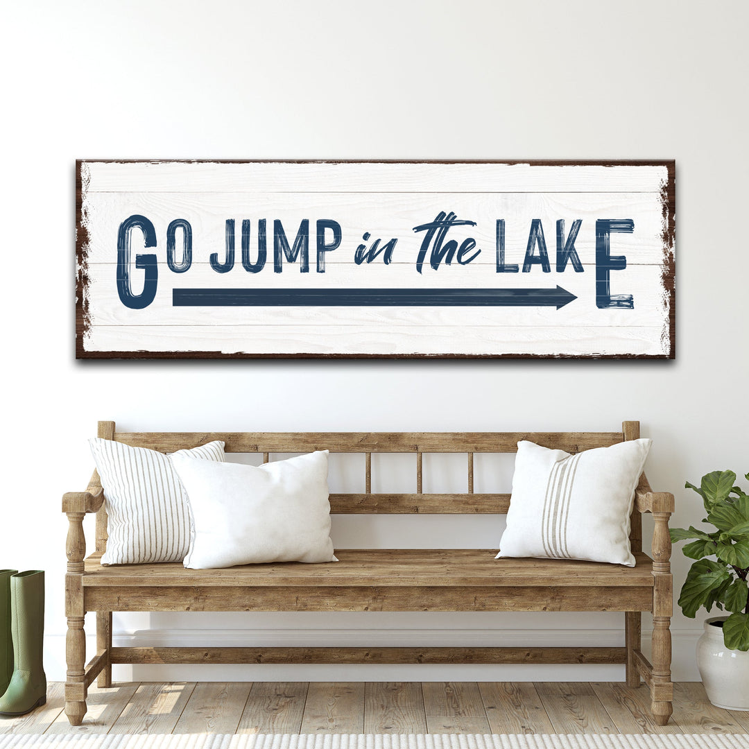 Go Jump In The Lake Sign
