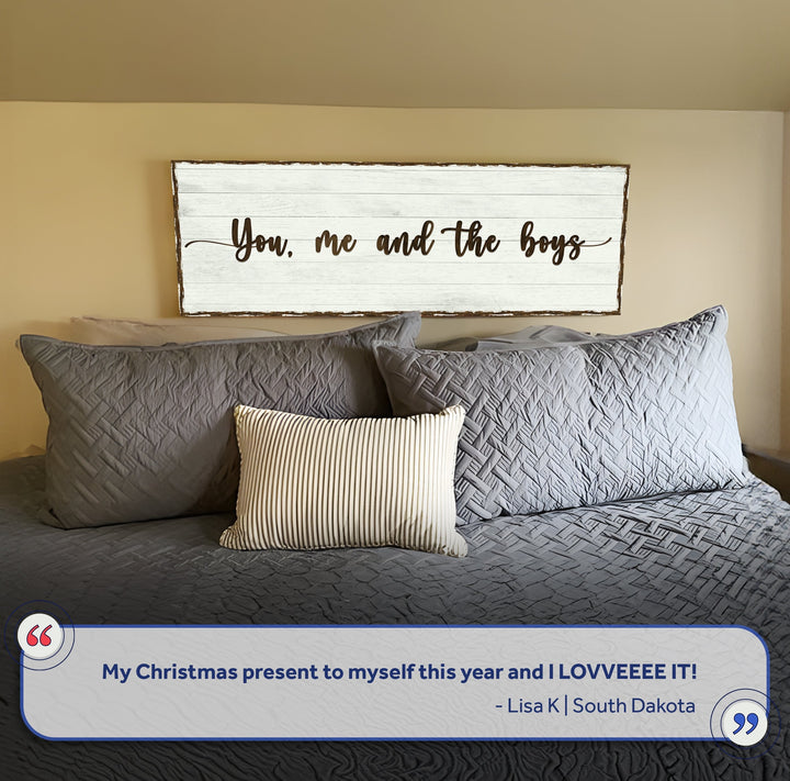 You, Me, And The Boys Sign