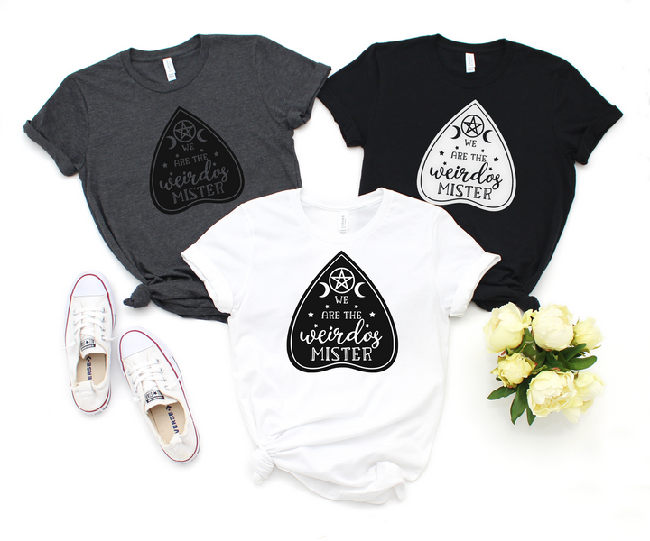 "We Are the Weirdos Mister" Planchette Tee - Unisex Shirt