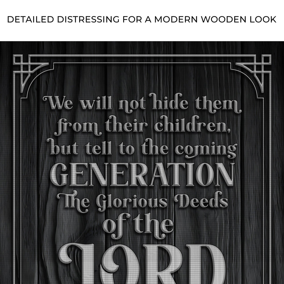 Psalm 78:4-8 ESV - We Will Not Hide Them From Their Children Scripture Sign