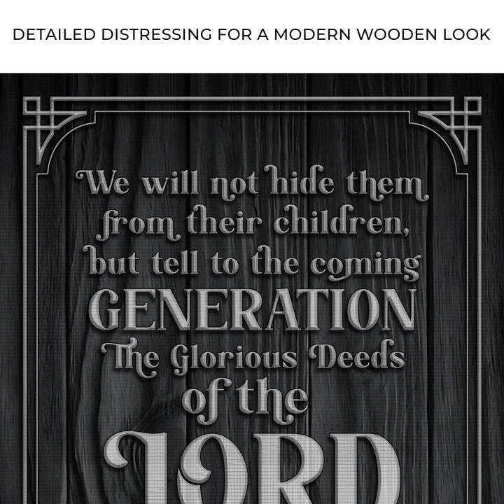 Psalm 78:4-8 ESV - We Will Not Hide Them From Their Children Scripture Sign