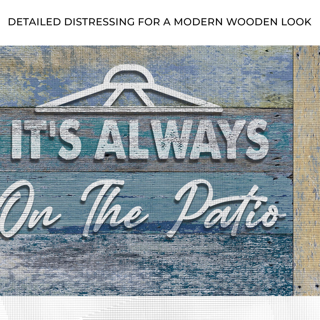 It's Always 5 O'Clock On The Patio Sign II