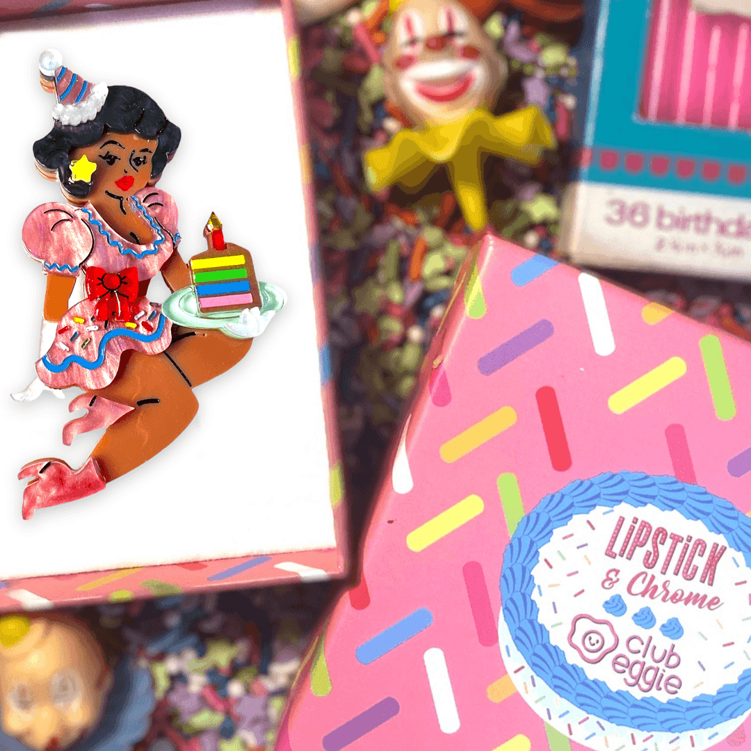 Birthday Belle Brooch by Lipstick & Chrome x Club Eggie - SABLE - Quirks!