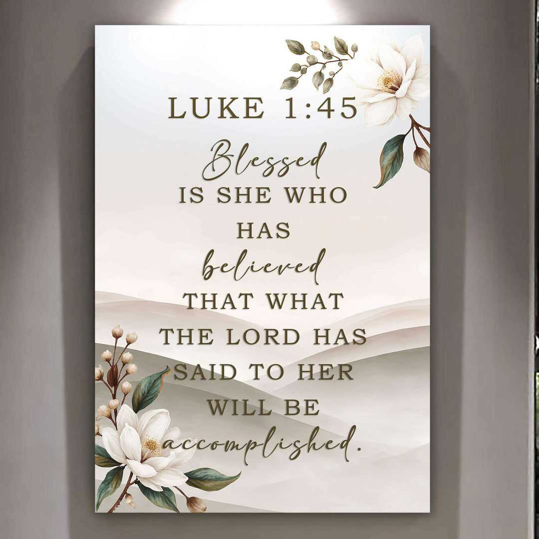 Blessed Is She Who Has Believed - Luke 1:45 Faith Wall Art