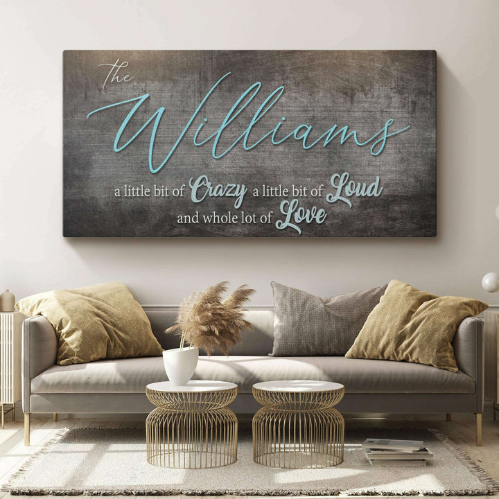 Crazy Lousd Lave Family Name Sign