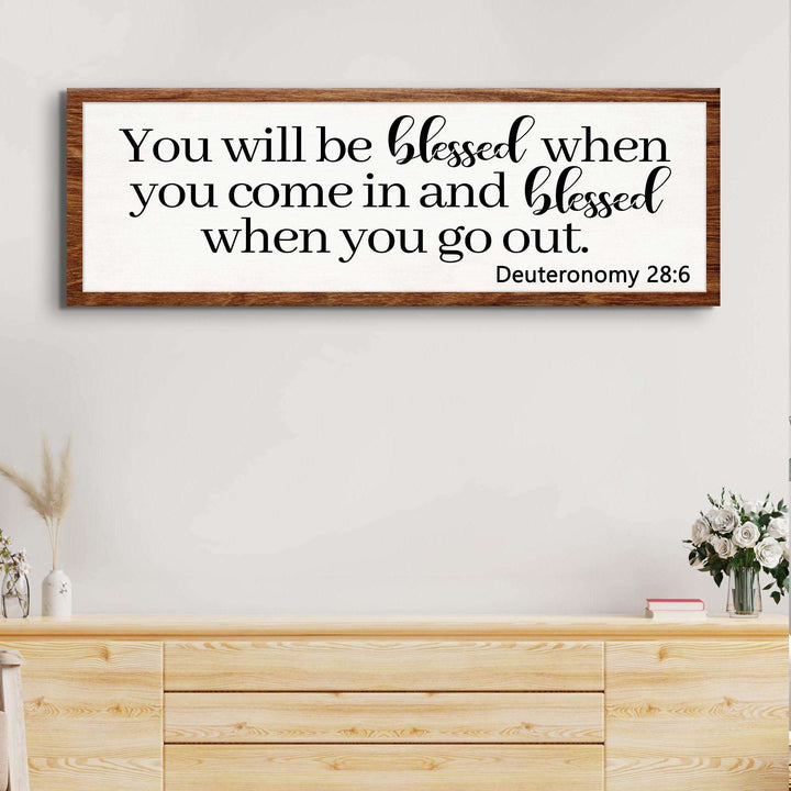 Deuteronomy 28:6 - You Will Be Blessed When You Come In Sign