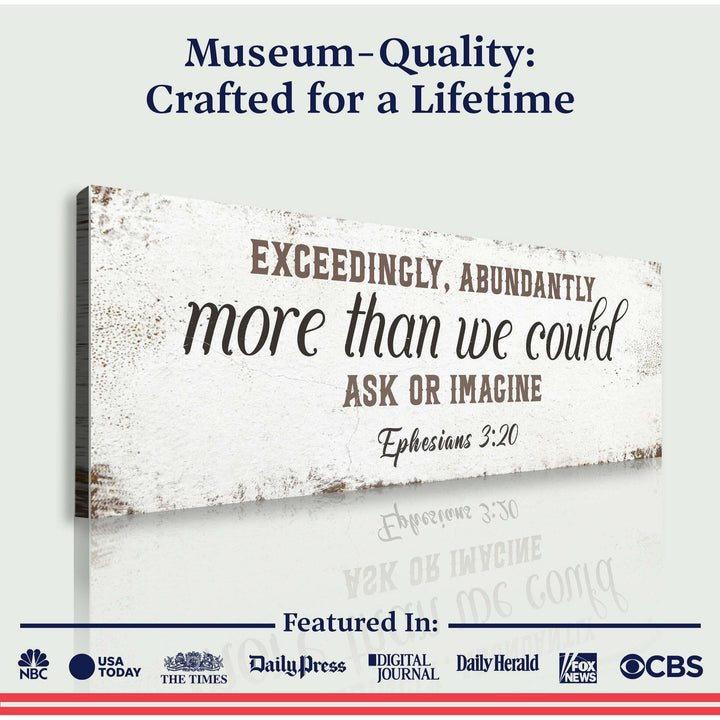 Exceedingly, Abundantly More Than We Could Ask Or Imagine Faith Sign II