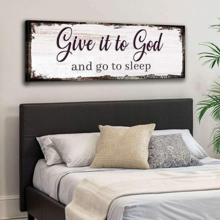 Give It To God And Go To Sleep Faith Sign II