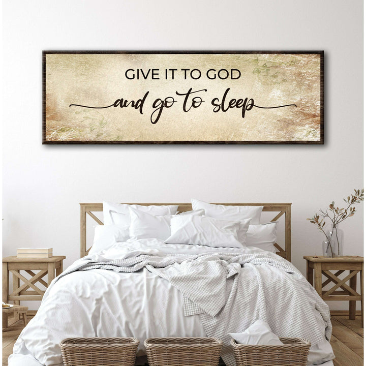 Give It To God And Go To Sleep Sign IV