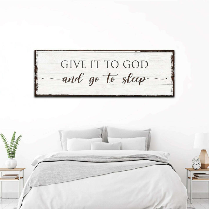 Give It To God And Go To Sleep Sign VI