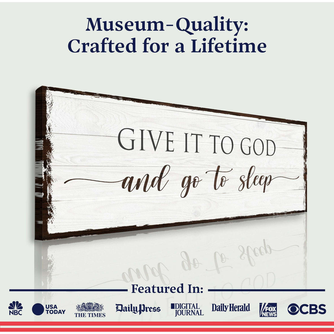 Give It To God And Go To Sleep Sign VI