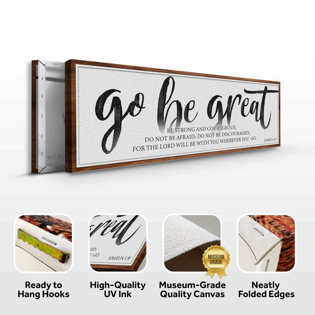 Go Be Great, Joshua 1:9 Faith Sign