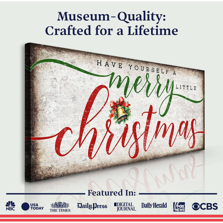 Have Yourself A Merry Little Christmas Sign XII