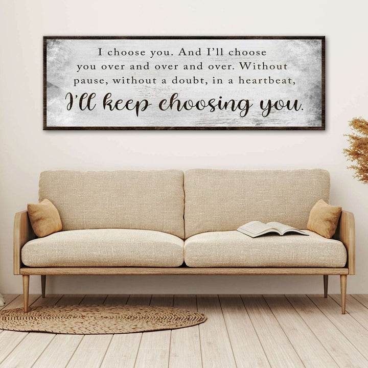 I'll Keep Choosing You Sign II