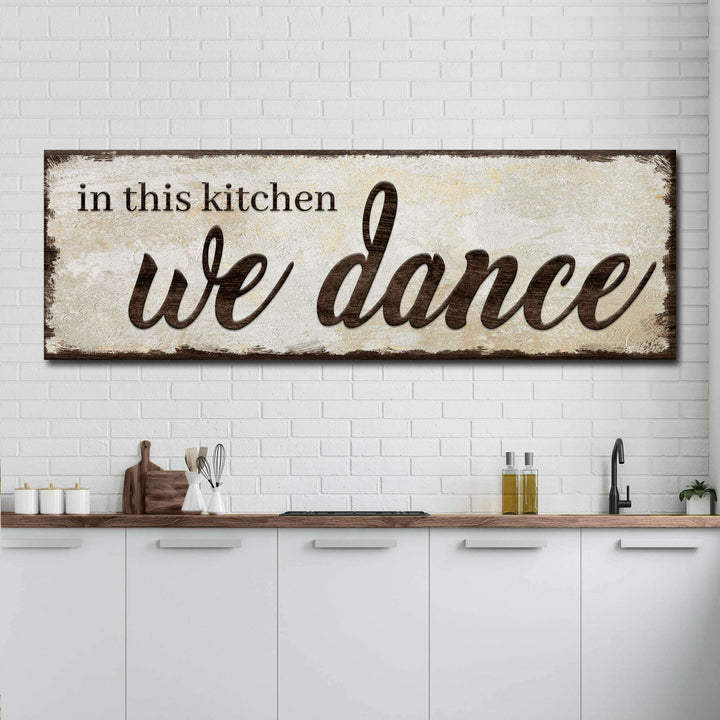 In This Kitchen We Dance Sign