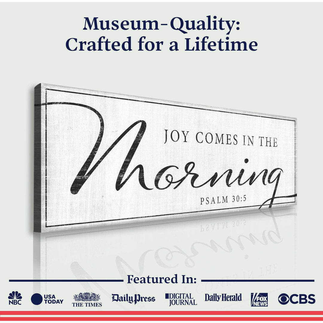 Joy Comes In The Morning Faith Sign IV