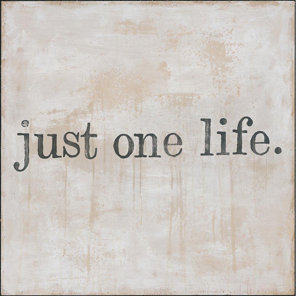 "Just One Life" Art Print - Quirks!