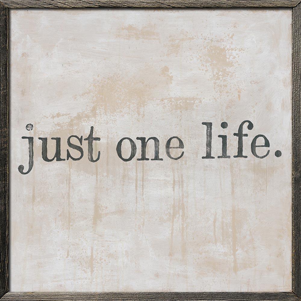 "Just One Life" Art Print - Quirks!