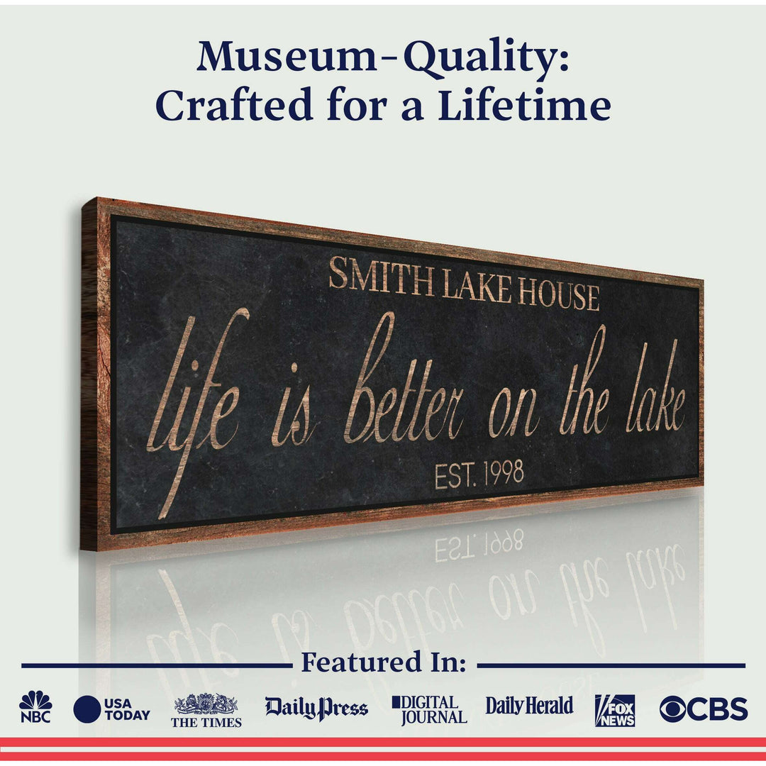 Life Is Better On The Lake Sign