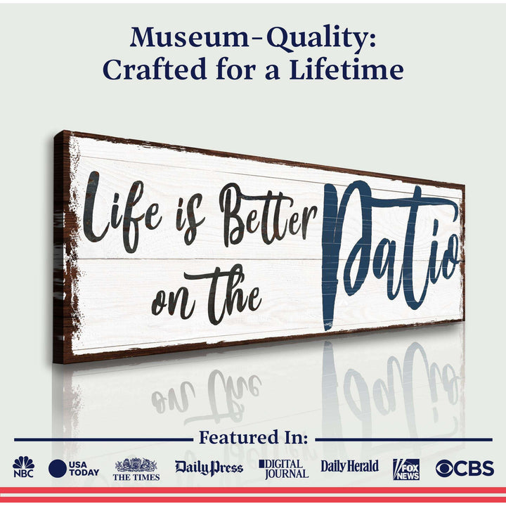 Life Is Better On The Patio Sign III