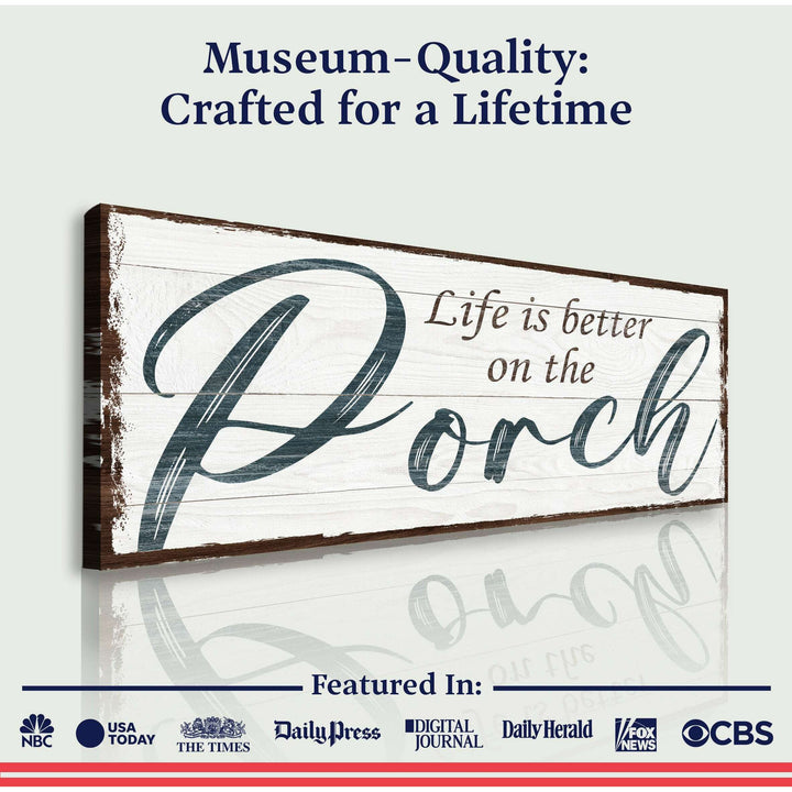 Life Is Better On The Porch Sign II