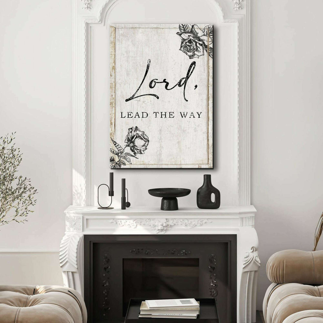 Lord Lead The Way Faith Sign