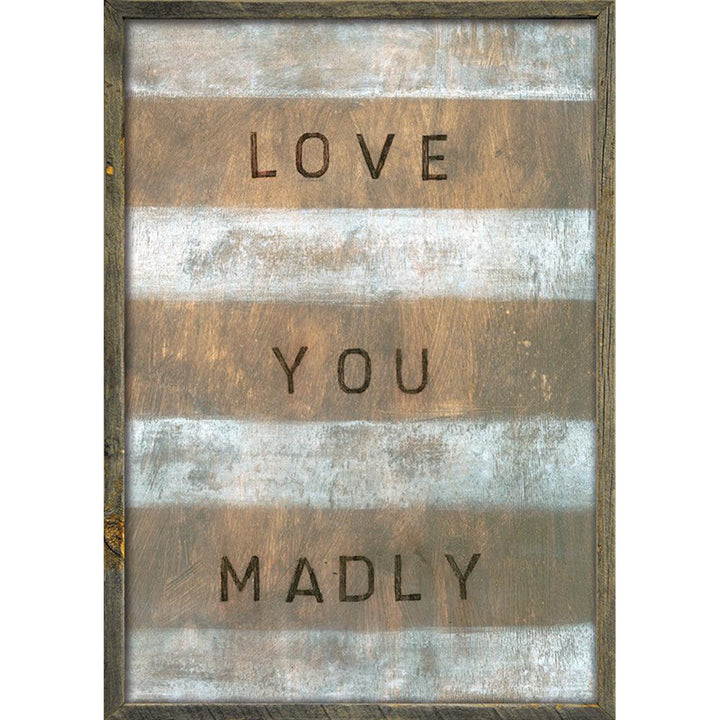 "Love You Madly" Art Print - Quirks!