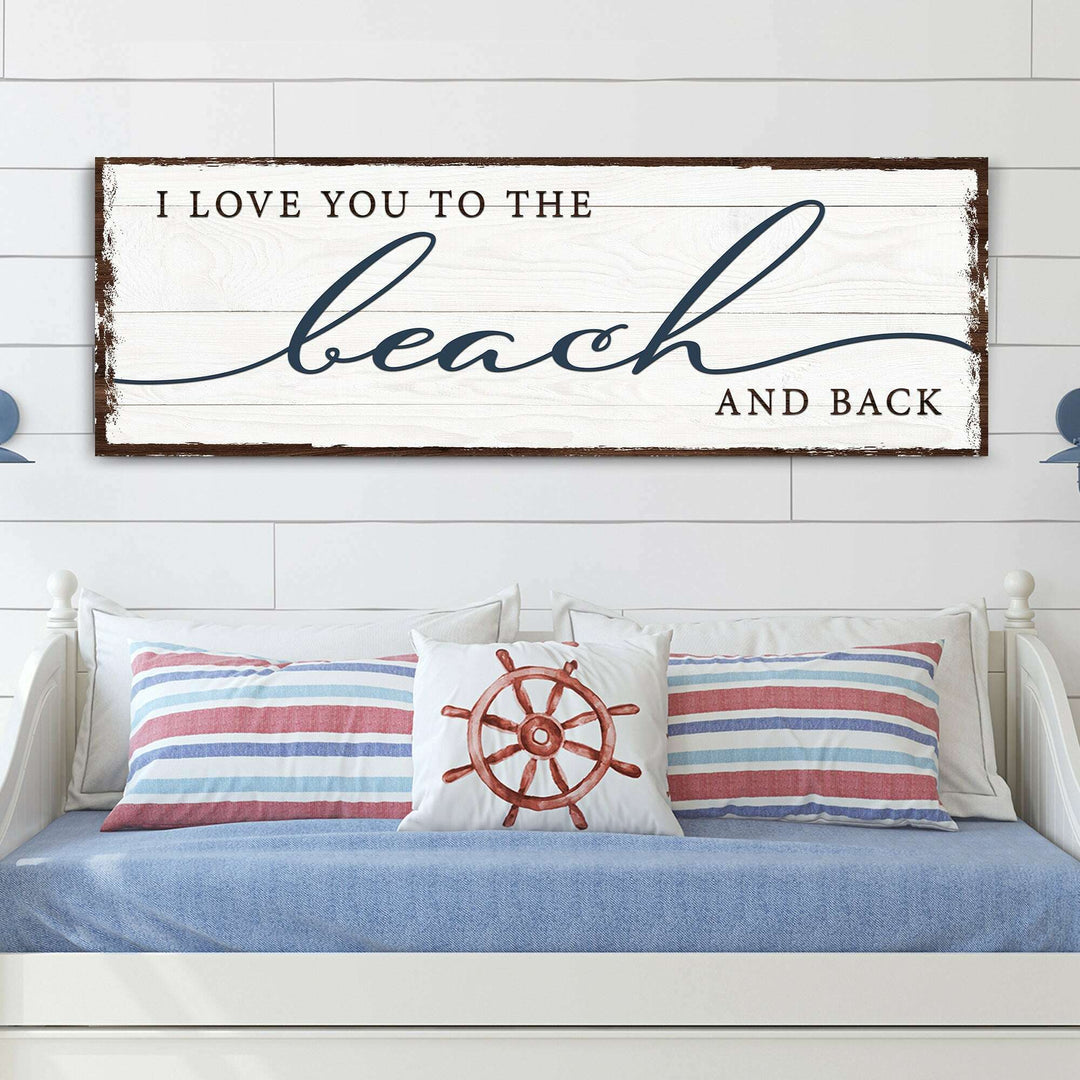 Love You To The Beach And Back Sign