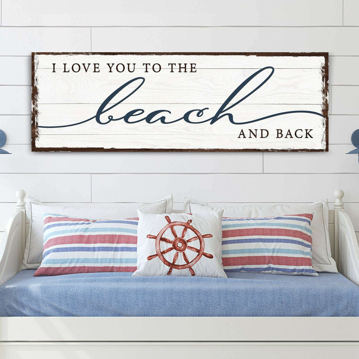 Love You To The Beach And Back Sign