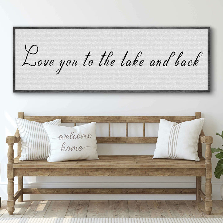 Love You To The Lake And Back Sign II