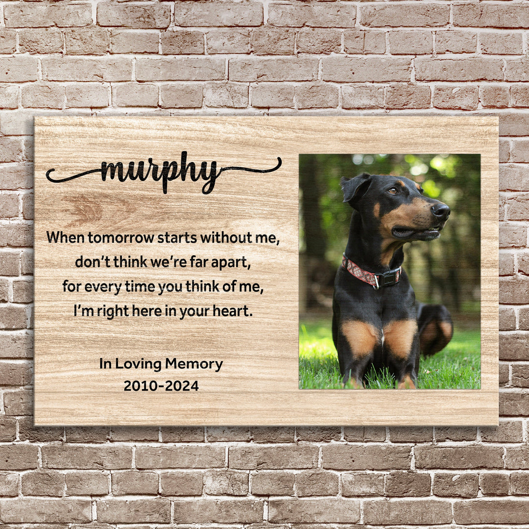 Pet Memorial Sign When Tomorrow Starts Without Me II