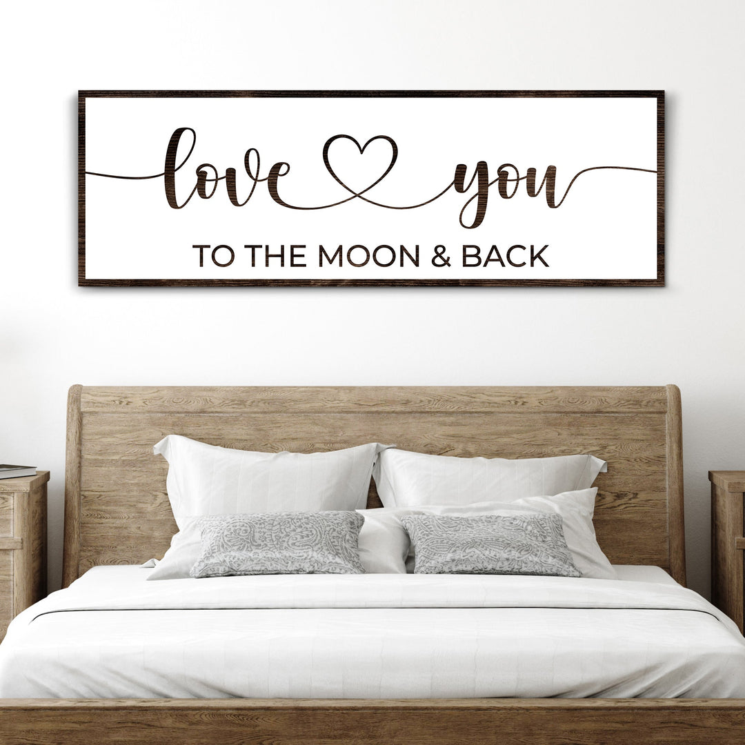 Love You To The Moon And Back Sign II