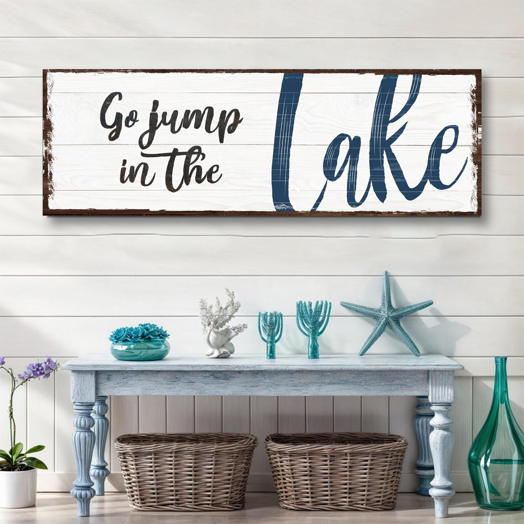 Go Jump In The Lake Sign II