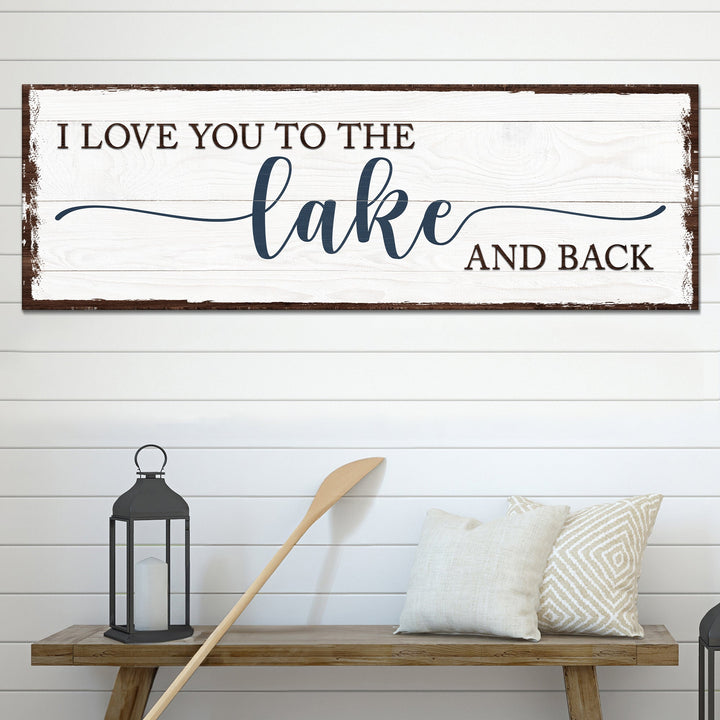 Love You To The Lake And Back Sign III