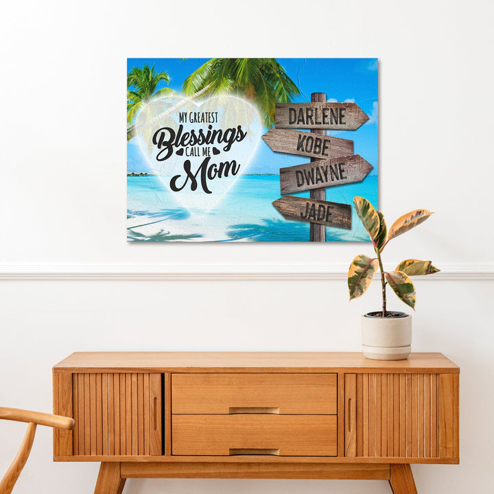 Mother's Day Sign My Greatest Blessings Call Me Mom