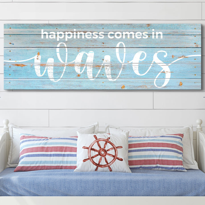 Happiness Comes In Waves Sign