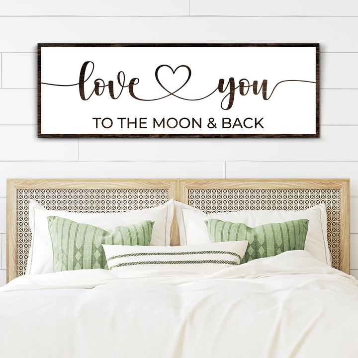 Love You To The Moon And Back Sign II