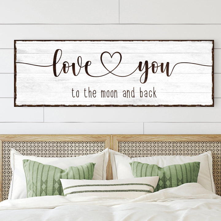 Love You To The Moon And Back Sign III