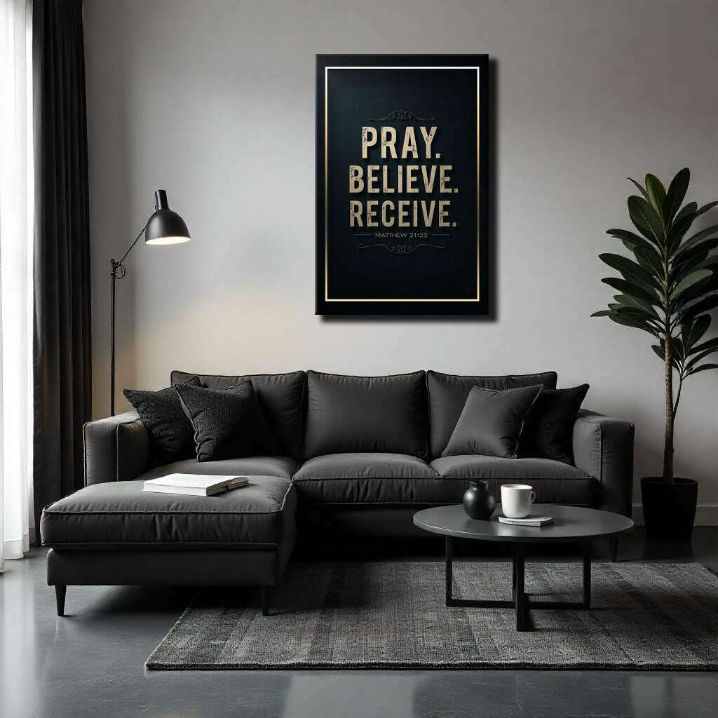 Matthew 21:22 - Pray Believe Receive Faith Sign III