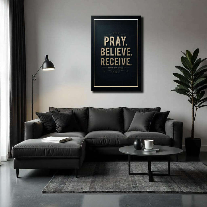 Matthew 21:22 - Pray Believe Receive Faith Sign III