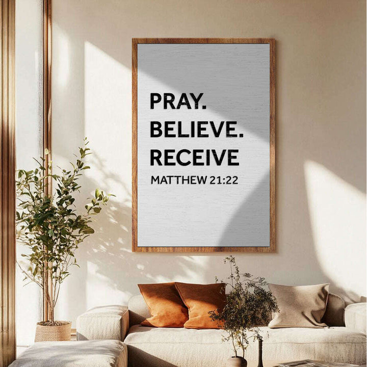 Matthew 21:22 - Pray Believe Receive Faith Sign
