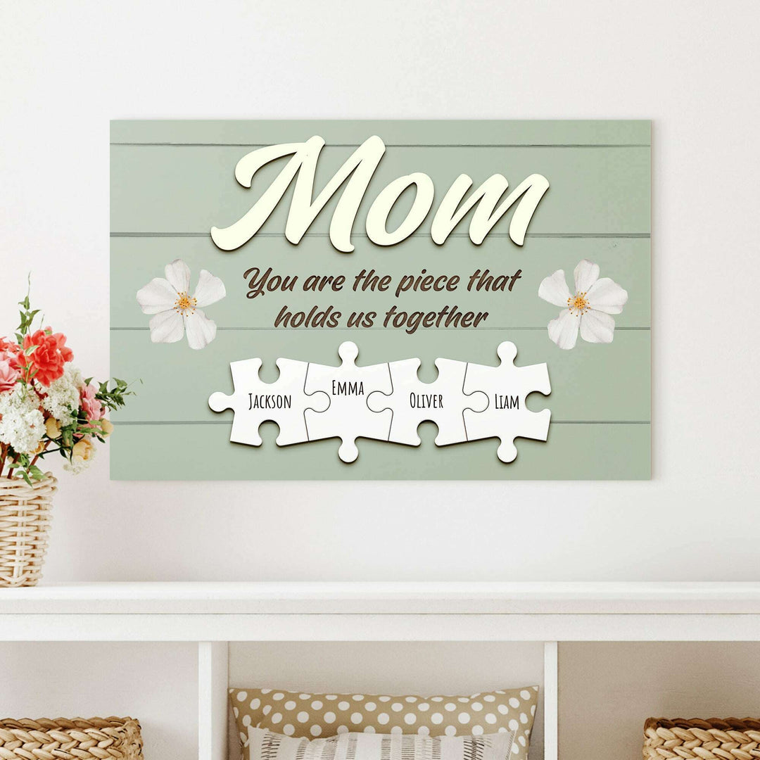 Mother's Day Sign The Piece That Holds Us Together