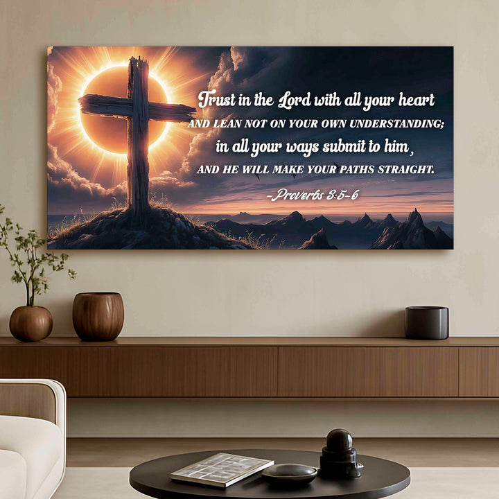 Proverbs 3:5-6 - Trust In The Lord With All Your Heart Faith Sign II