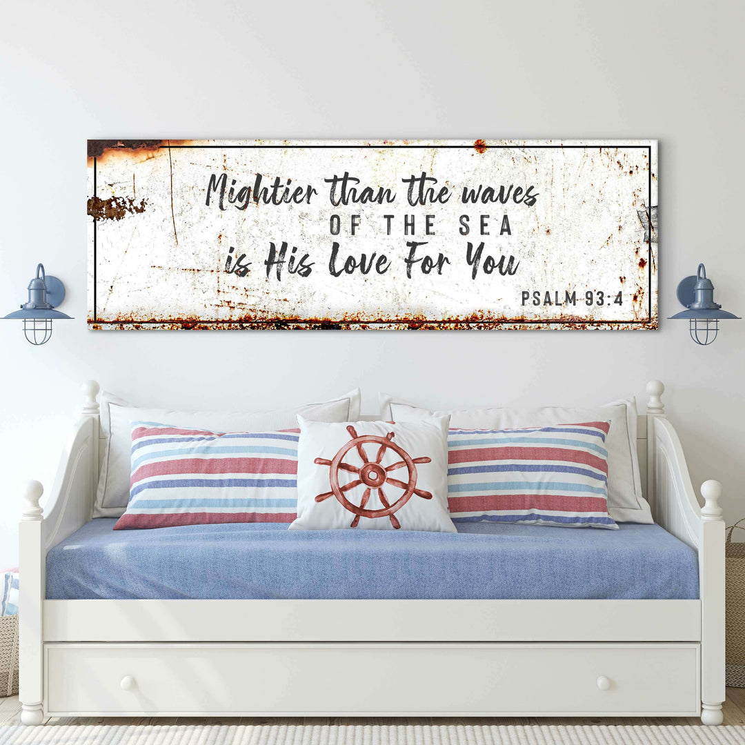 Psalm 93:4 - Mightier Than The Waves Is His Love Rustic Sign