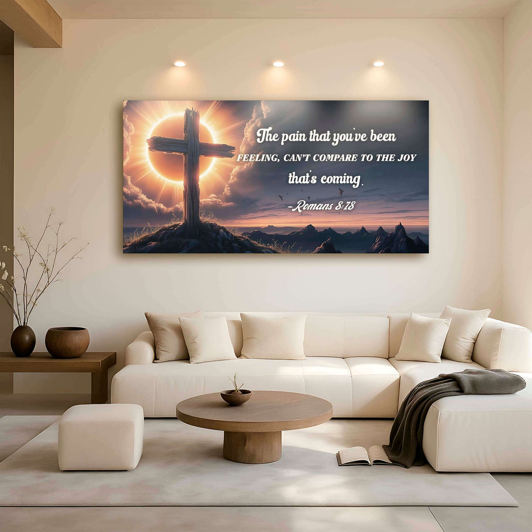 Romans 8:18 - The Joy That's Coming Faith Sign
