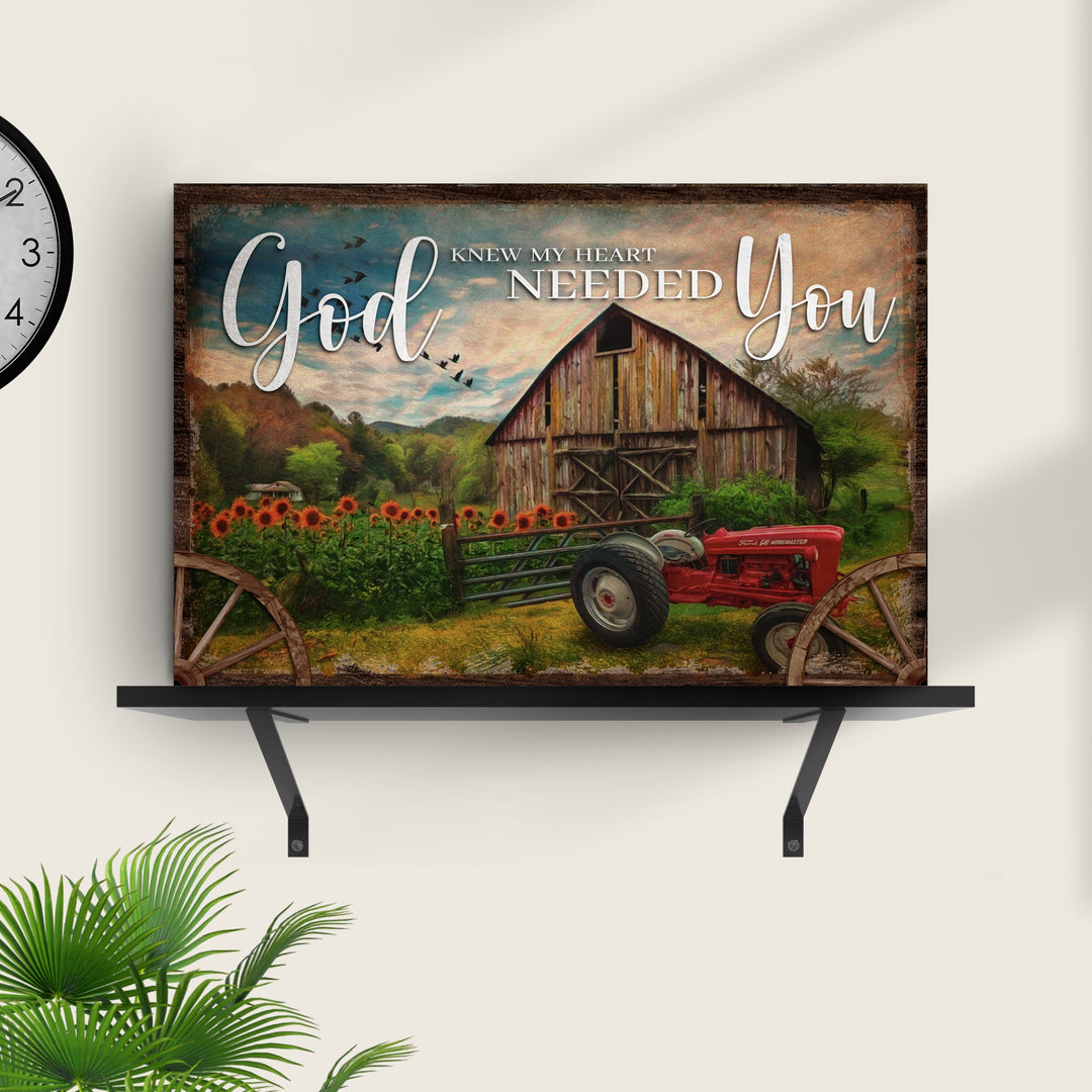 God Knew My Heart Needed You Sign II