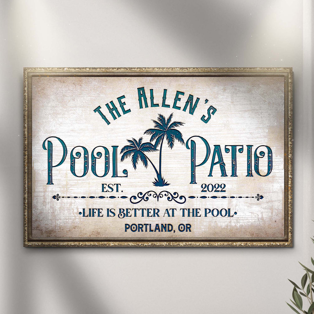 Life Is Better At The Pool And Patio Sign