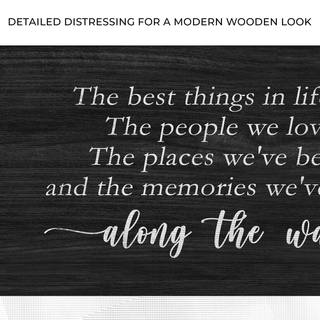 The Best Things In Life Sign III