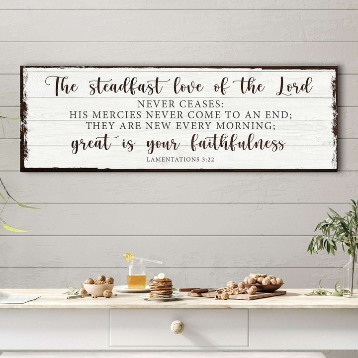 The Steadfast Love Of The Lord Lamentations 3:22-23 Faith Sign II
