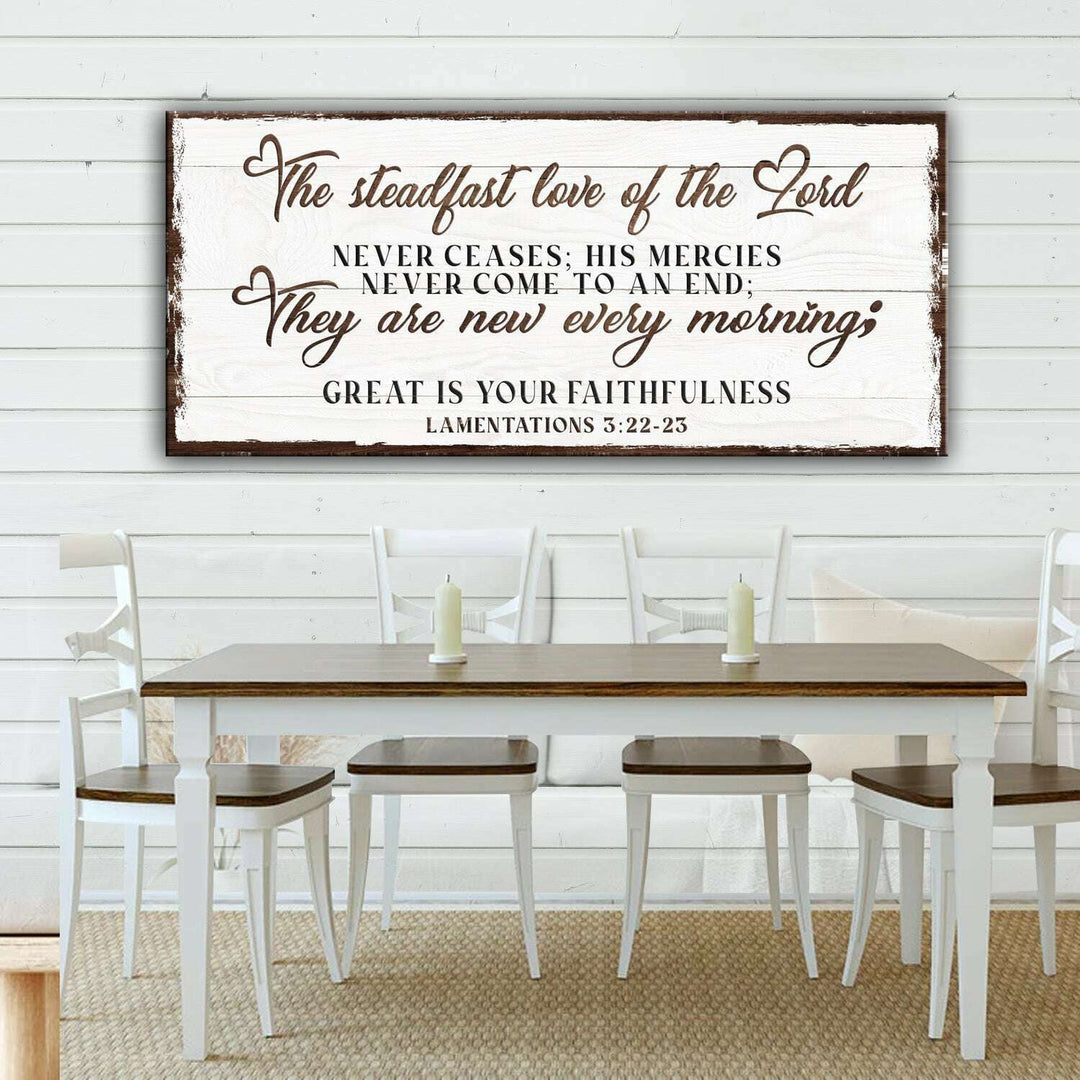 The Steadfast Love Of The Lord Lamentations 3:22-23 Faith Sign III
